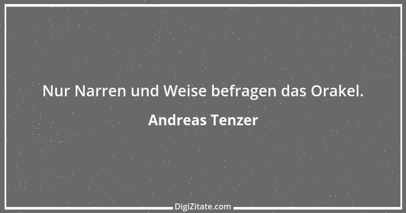 Zitat von Andreas Tenzer 311