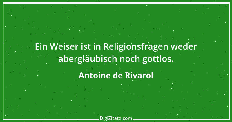 Zitat von Antoine de Rivarol 114