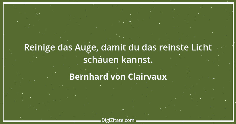 Zitat von Bernhard von Clairvaux 4