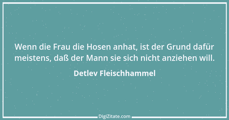 Zitat von Detlev Fleischhammel 109