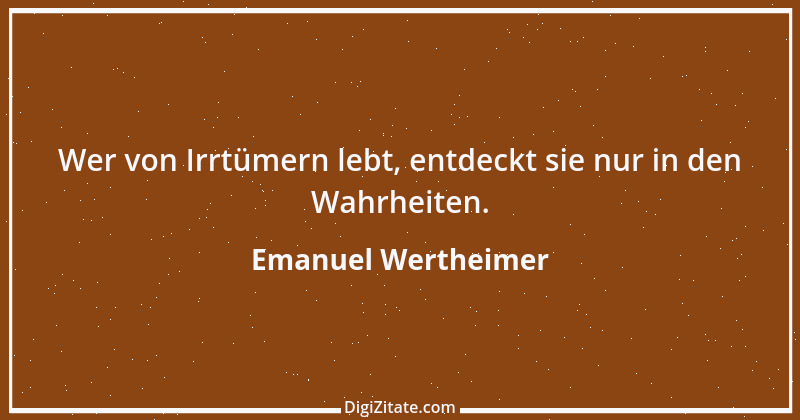 Zitat von Emanuel Wertheimer 43