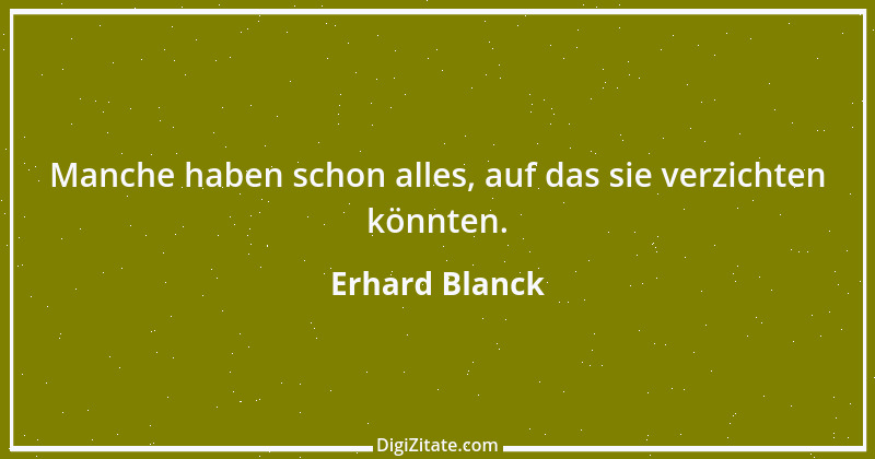 Zitat von Erhard Blanck 523