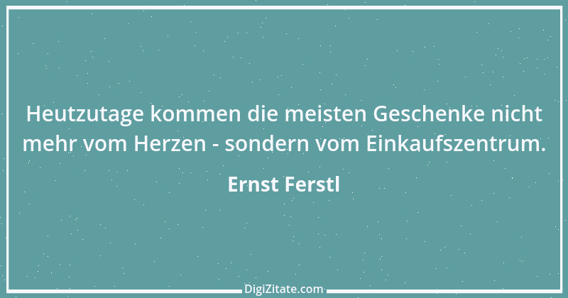 Zitat von Ernst Ferstl 409