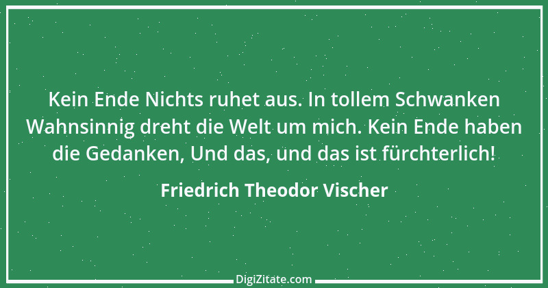 Zitat von Friedrich Theodor Vischer 99