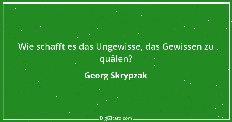 Zitat von Georg Skrypzak 102