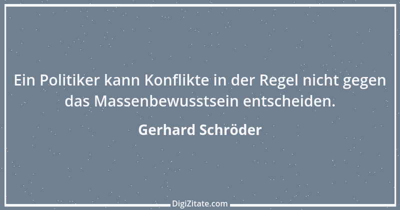 Zitat von Gerhard Schröder 91