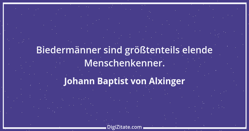 Zitat von Johann Baptist von Alxinger 4