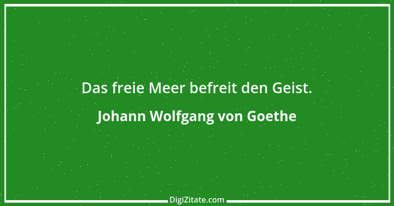 Zitat von Johann Wolfgang von Goethe 1968