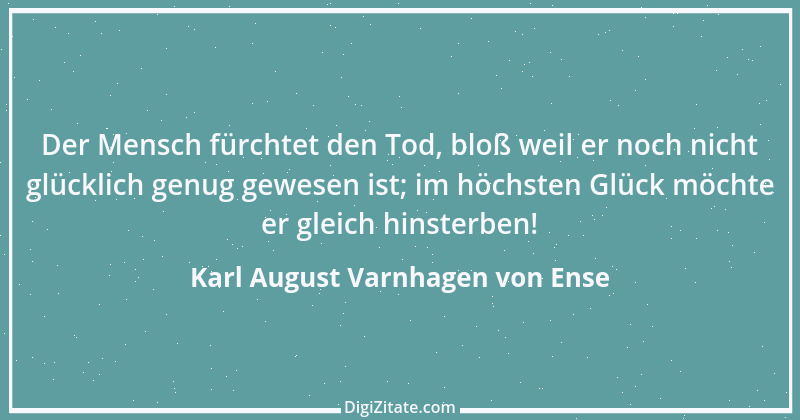 Zitat von Karl August Varnhagen von Ense 12