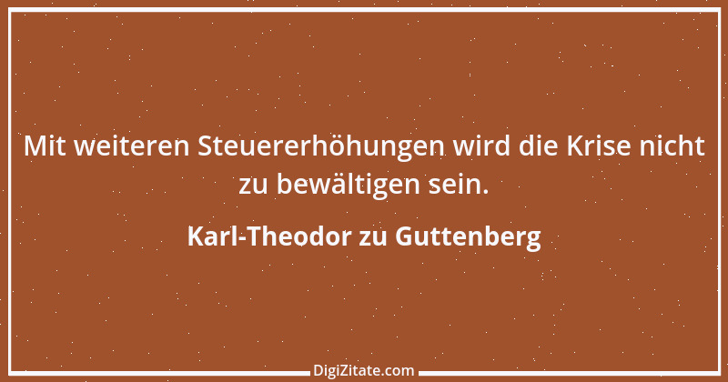 Zitat von Karl-Theodor zu Guttenberg 11