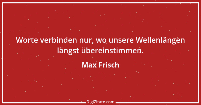 Zitat von Max Frisch 31