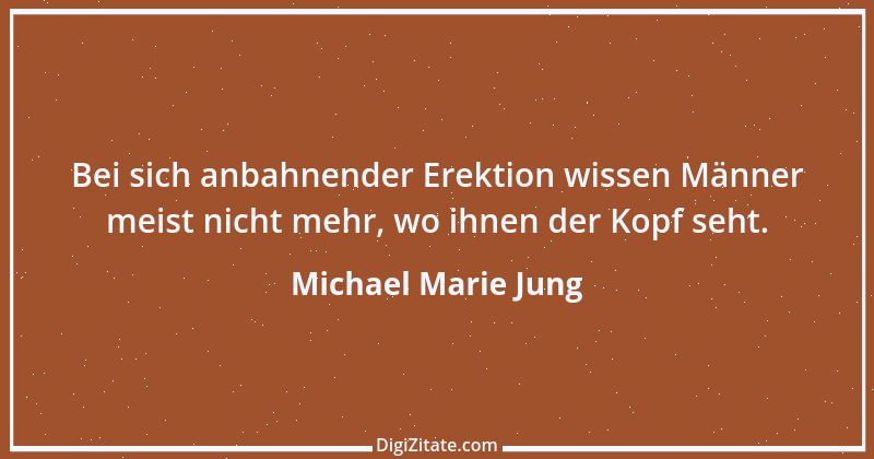 Zitat von Michael Marie Jung 535