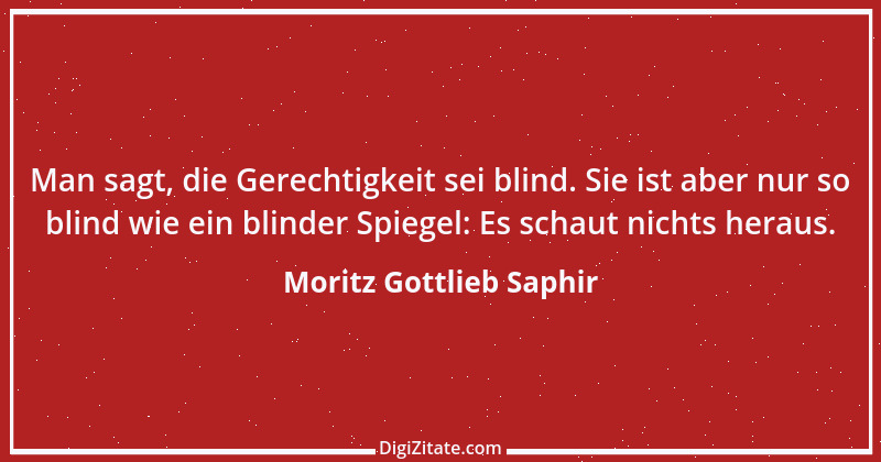 Zitat von Moritz Gottlieb Saphir 64