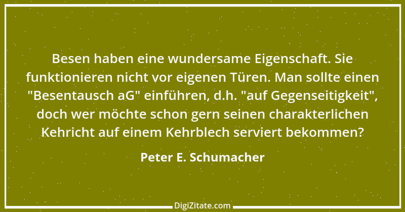 Zitat von Peter E. Schumacher 773