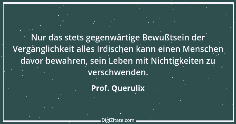 Zitat von Prof. Querulix 260