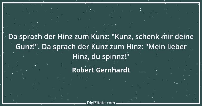 Zitat von Robert Gernhardt 6