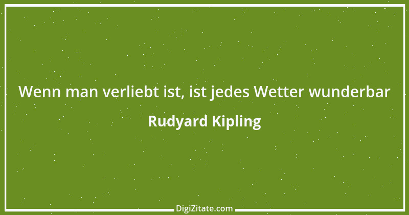 Zitat von Rudyard Kipling 26