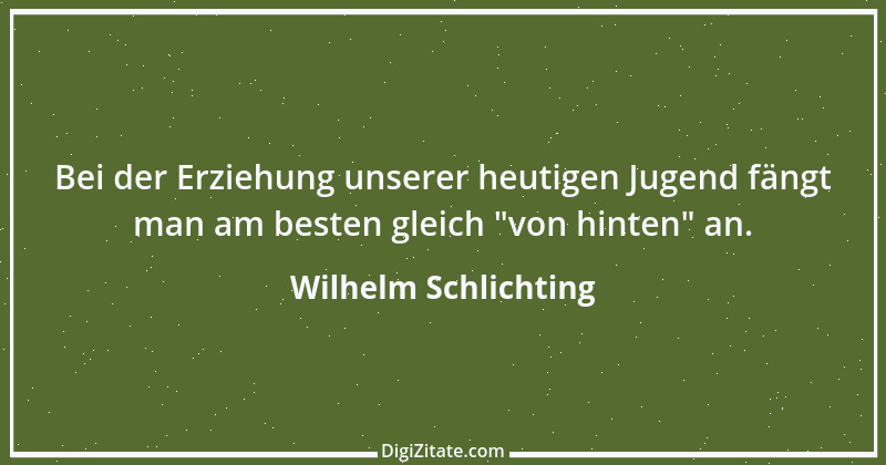 Zitat von Wilhelm Schlichting 50