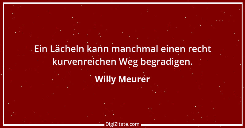 Zitat von Willy Meurer 1269