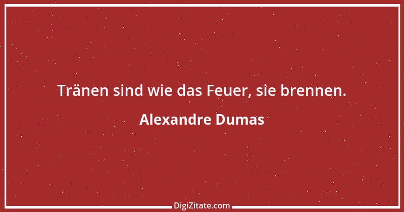 Zitat von Alexandre Dumas 49