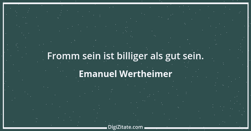 Zitat von Emanuel Wertheimer 44