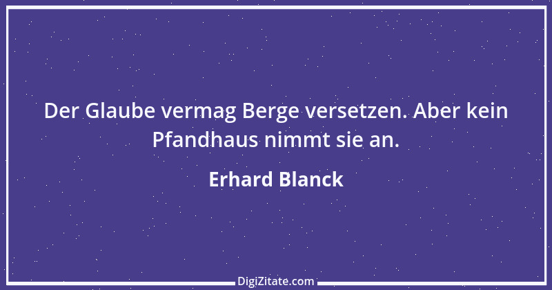 Zitat von Erhard Blanck 524