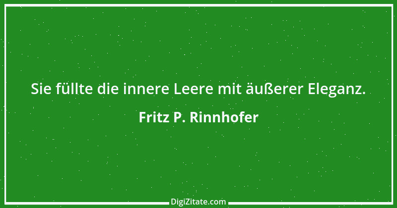 Zitat von Fritz P. Rinnhofer 216