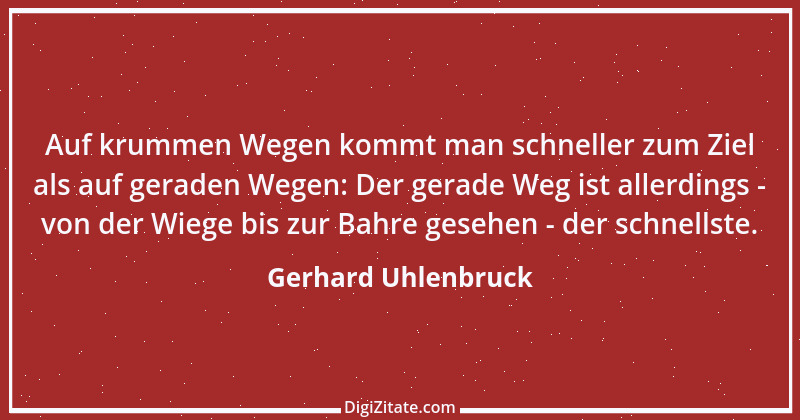 Zitat von Gerhard Uhlenbruck 789