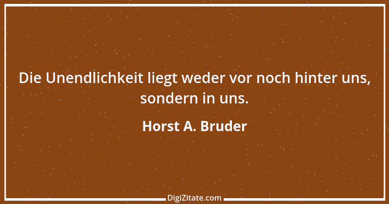 Zitat von Horst A. Bruder 100