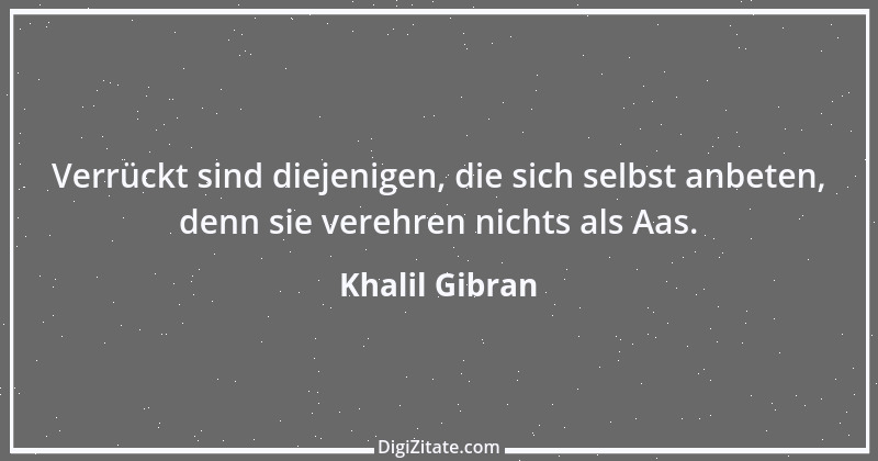 Zitat von Khalil Gibran 139