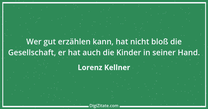 Zitat von Lorenz Kellner 35