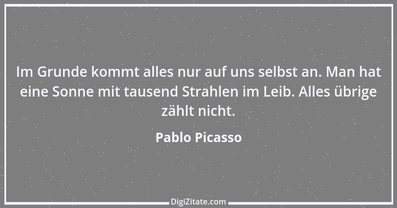 Zitat von Pablo Picasso 27