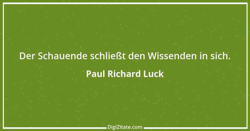 Zitat von Paul Richard Luck 208