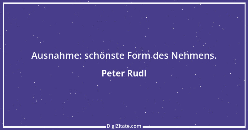 Zitat von Peter Rudl 1243