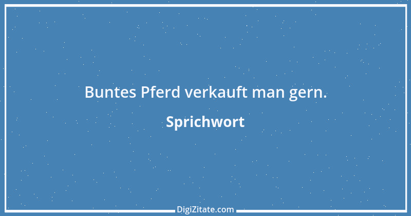 Zitat von Sprichwort 4961