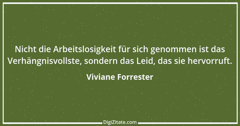 Zitat von Viviane Forrester 1