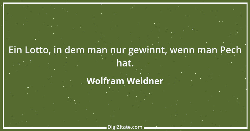 Zitat von Wolfram Weidner 127