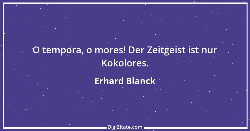 Zitat von Erhard Blanck 525