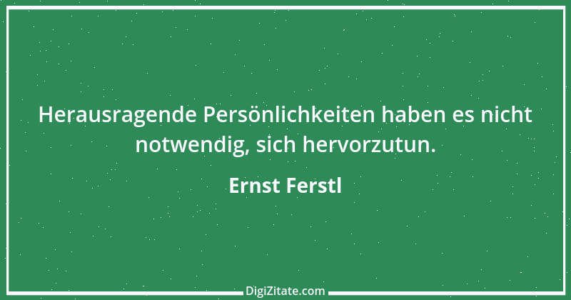 Zitat von Ernst Ferstl 2411