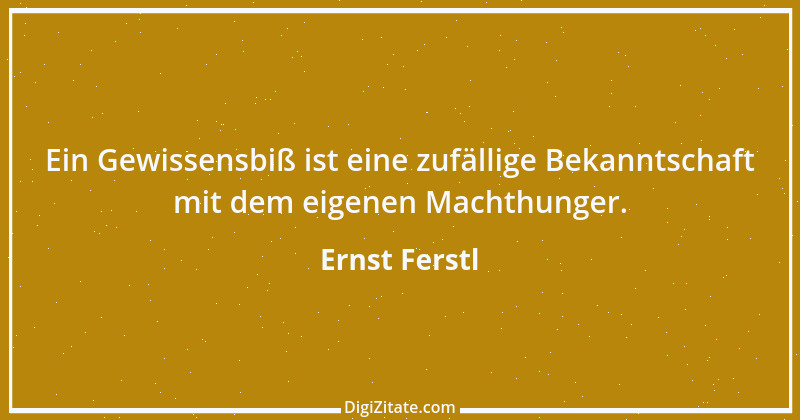 Zitat von Ernst Ferstl 411