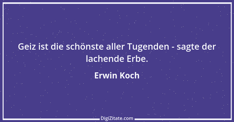 Zitat von Erwin Koch 101