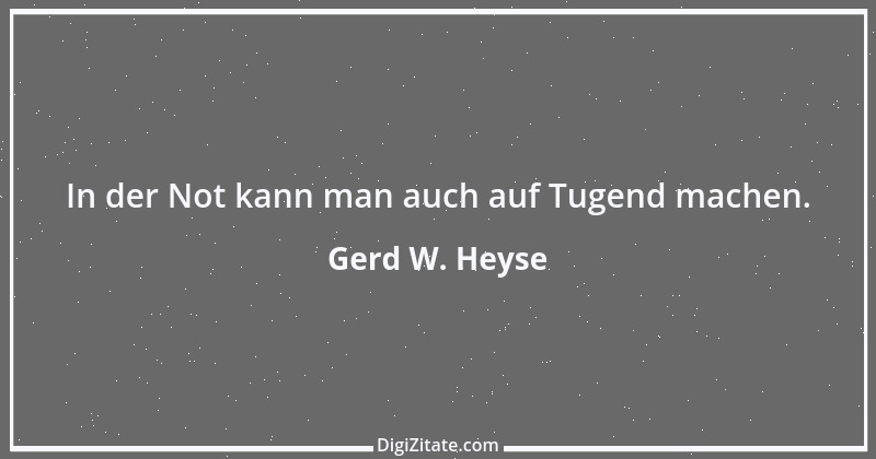 Zitat von Gerd W. Heyse 78