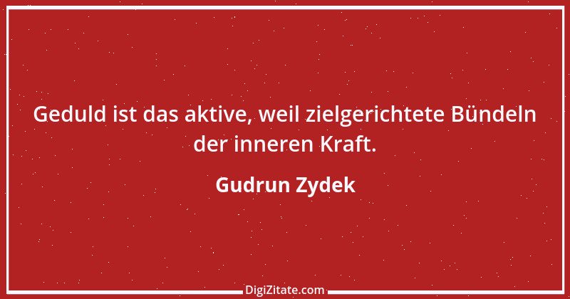 Zitat von Gudrun Zydek 99