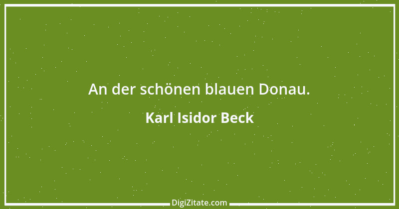 Zitat von Karl Isidor Beck 1