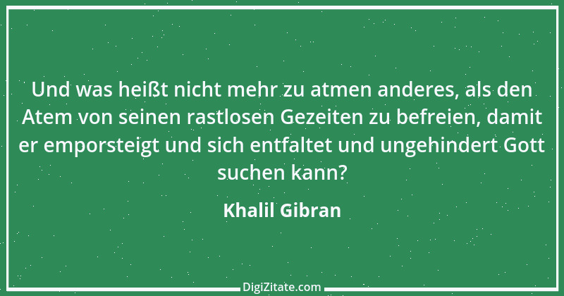 Zitat von Khalil Gibran 140