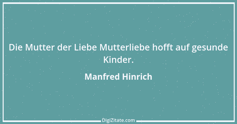 Zitat von Manfred Hinrich 144