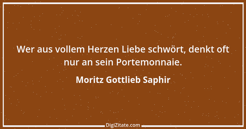 Zitat von Moritz Gottlieb Saphir 66