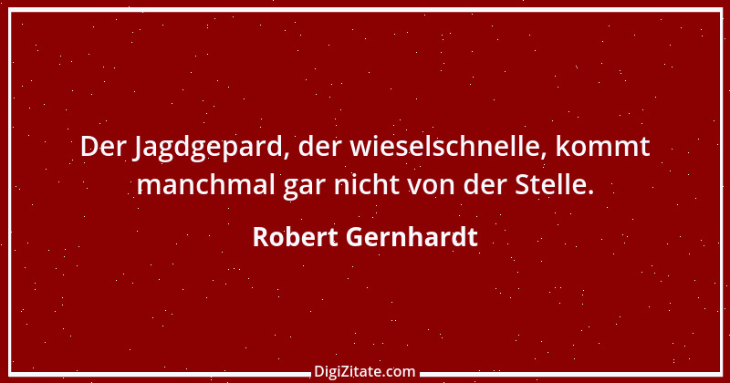 Zitat von Robert Gernhardt 8