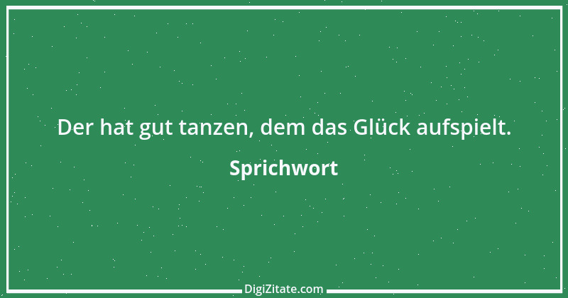 Zitat von Sprichwort 7962