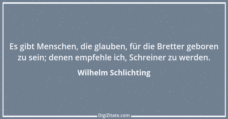 Zitat von Wilhelm Schlichting 52